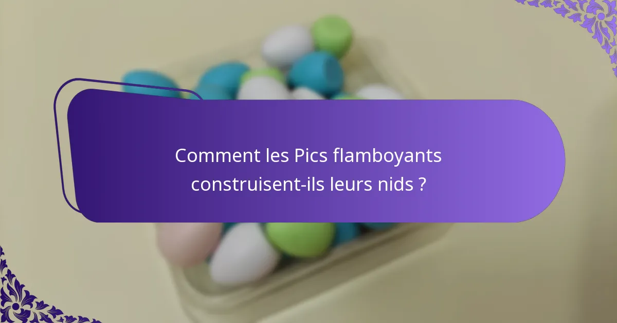 Quel type d’habitat le Pic flamboyant préfère-t-il ?