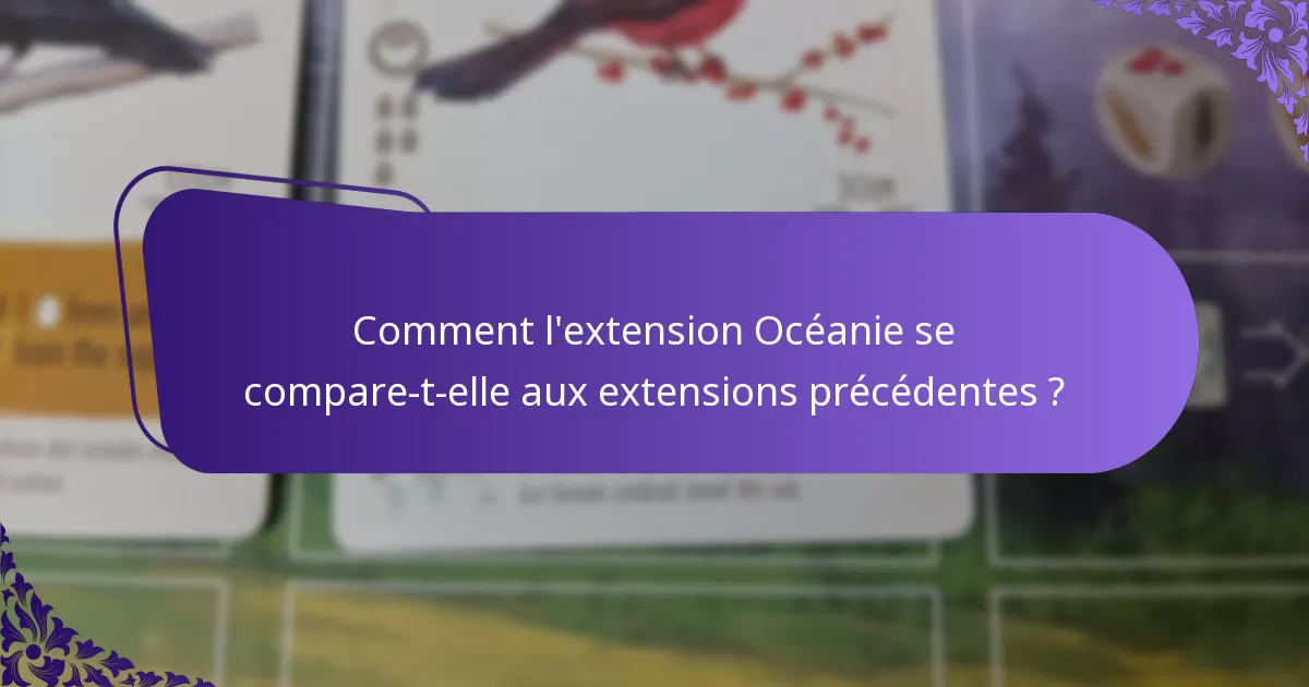 Quels changements de gameplay accompagnent l’extension Océanie ?