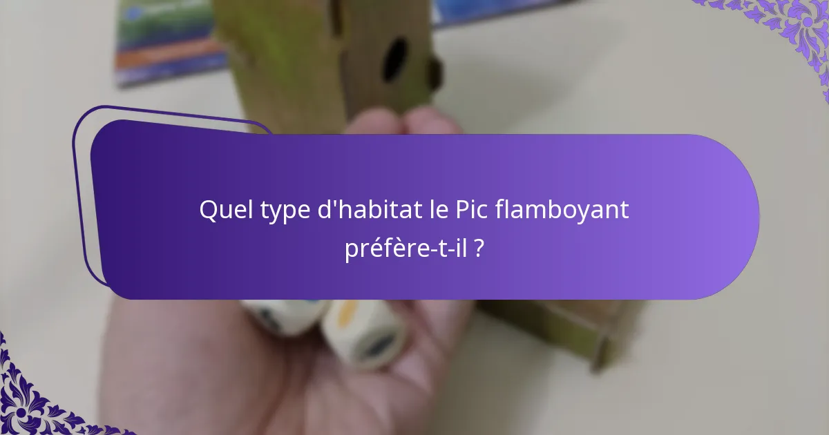 Quels sont les défis auxquels sont confrontés les Pics flamboyants dans leurs habitats ?