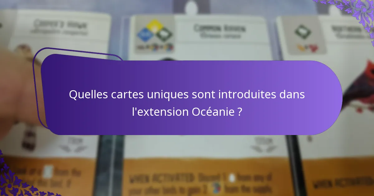 Comment l’extension Océanie se compare-t-elle aux extensions précédentes ?