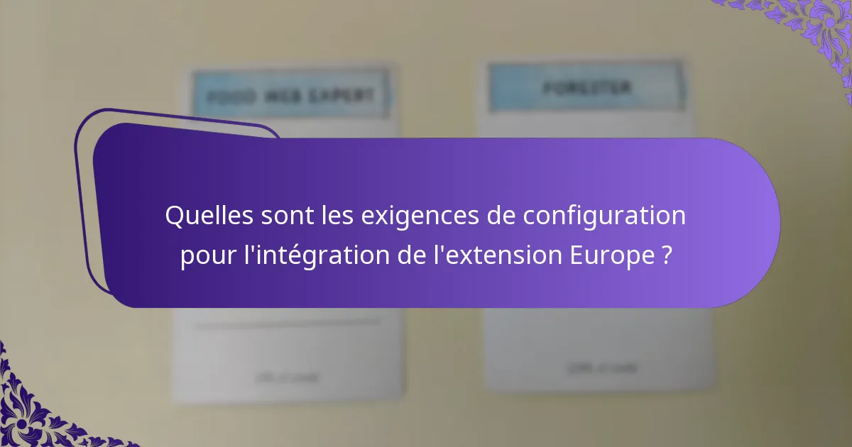 Comment l’extension Europe se compare-t-elle aux autres extensions ?
