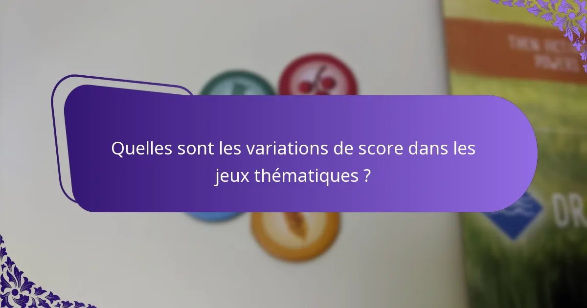 Quels sont les défis de l’intégration des variations de score ?