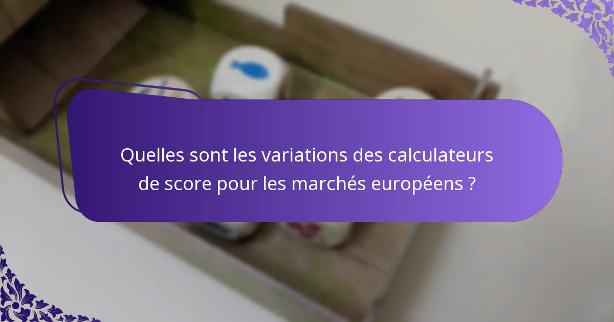 Quelles stratégies améliorent l’efficacité d’un calculateur de score ?