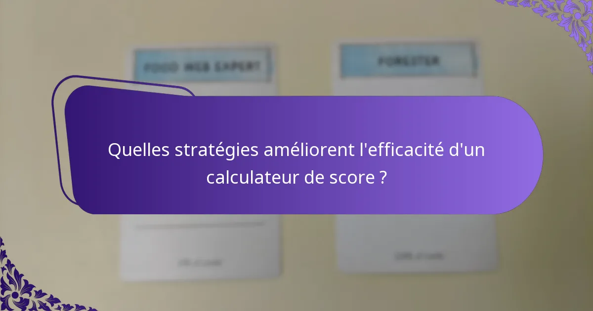 Quelles sont les variations des calculateurs de score pour les marchés européens ?